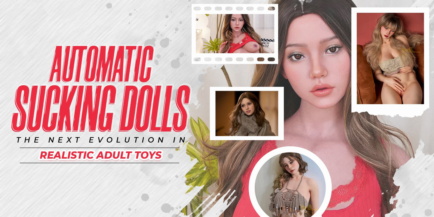 Automatic Sucking Dolls: The Next Evolution in Realistic Adult Toys